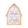 Where There Is Hope There Is Faith Tabletop Sign Image 1