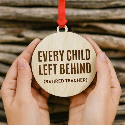 Wood Ornament Every Child Left Behind Image 1
