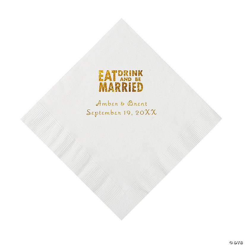 White Eat Drink & Be Married Personalized Napkins with Gold Foil - 50 Pc. Luncheon Image