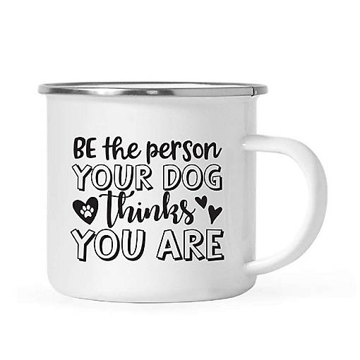 11oz Person Your Dog Thinks Campfire