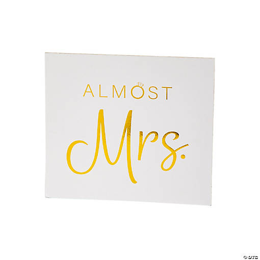 Almost Mrs. Table Sign with Easel
