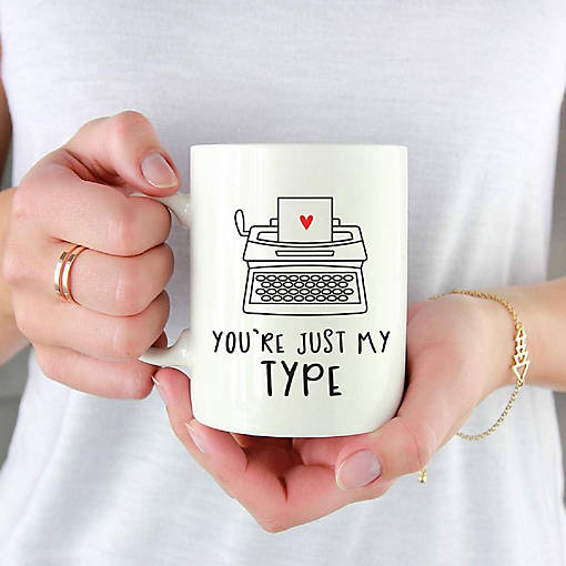 Coffee Mug You're Just My Type Machine
