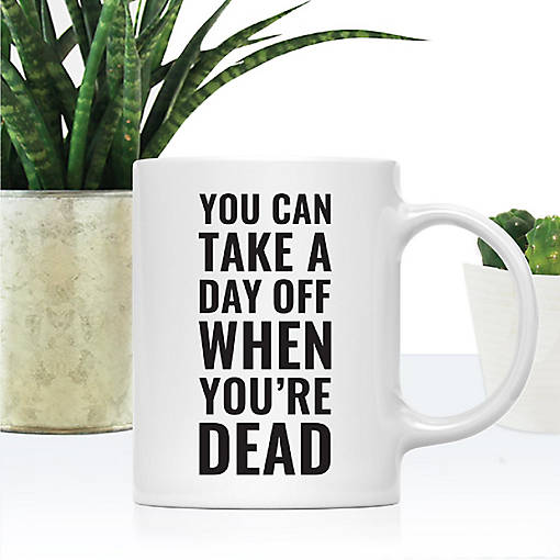 Day Off When Dead Ceramic Mug