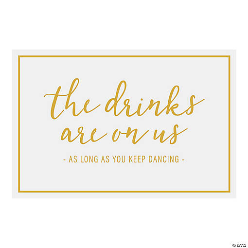 Drinks Are On Us Sign
