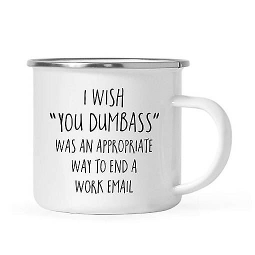 End Work Emails Dumbass 11oz Mug