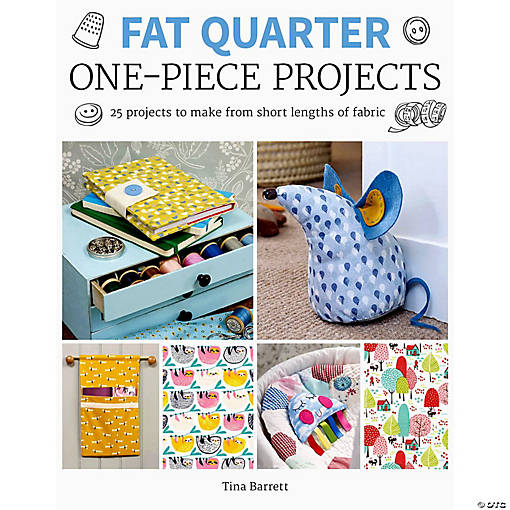 Fat Quarter One Piece Projects Book