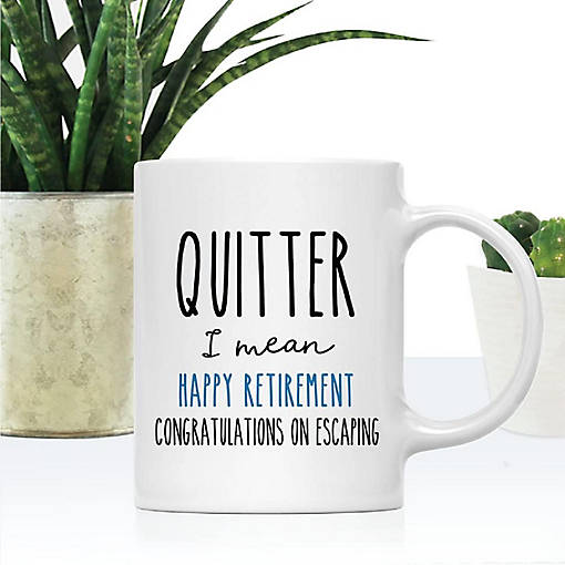 Funny Quitter Retirement Coffee Mug