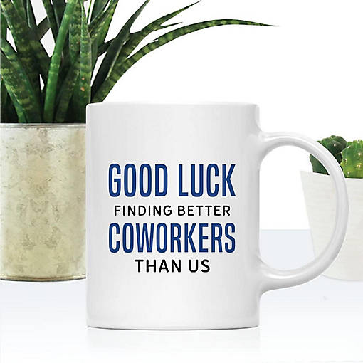Good Luck Finding Better Coworkers Mug