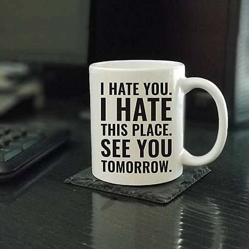 Hate This Place Tomorrow ceramic mug