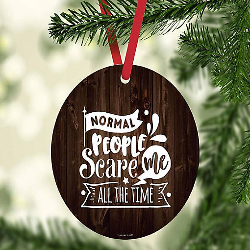 MDF Ornament Normal People Scare Me