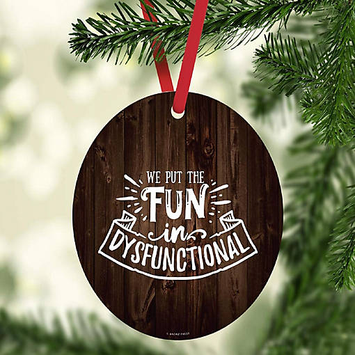 MDF Ornament Put The Fun In Dysfunctiona