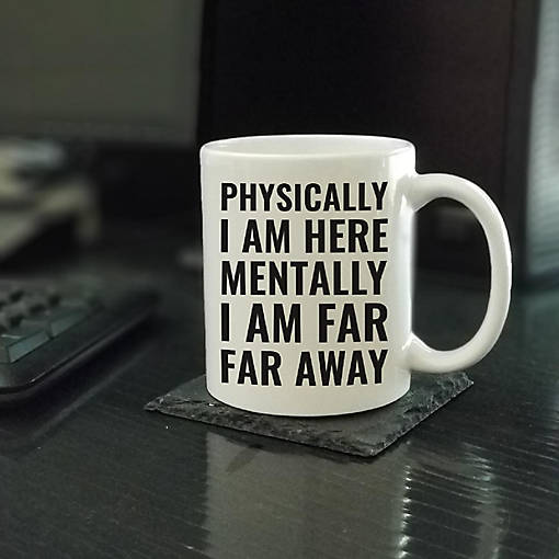 Mentally Far Away ceramic mug