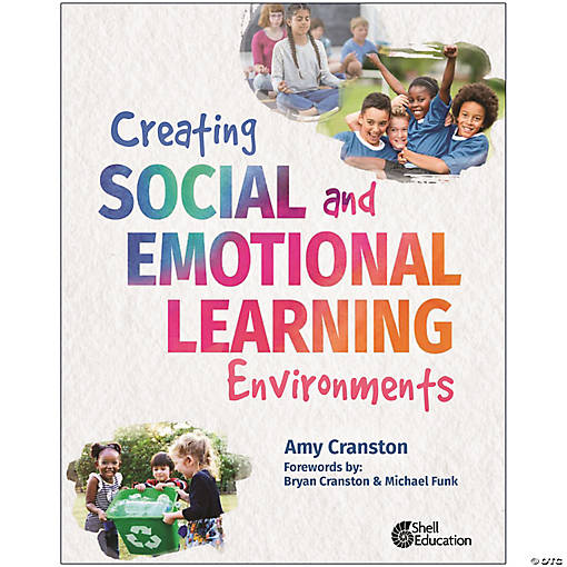 Shell Education Creating Social and Emotional Learning Environments