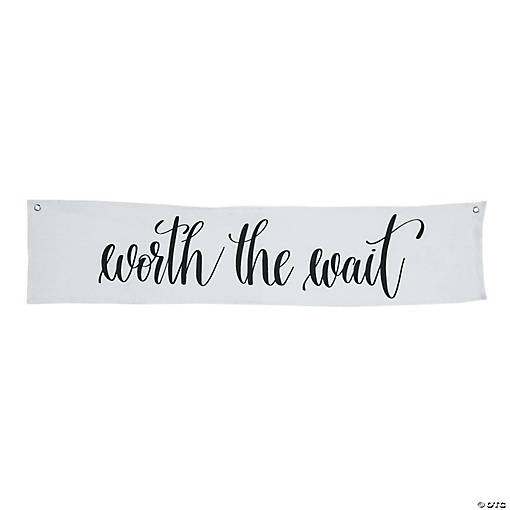 Small Worth the Wait Banner