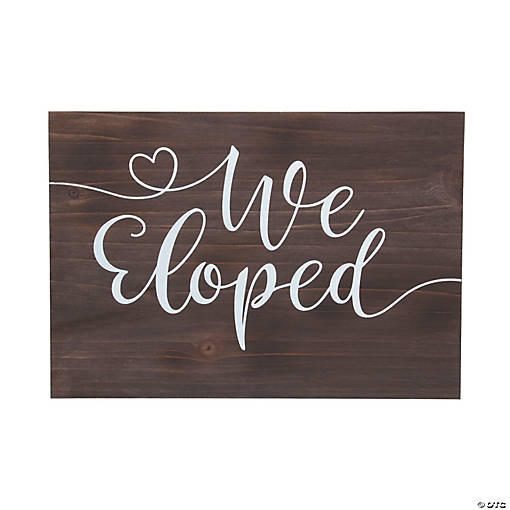 We Eloped Sign