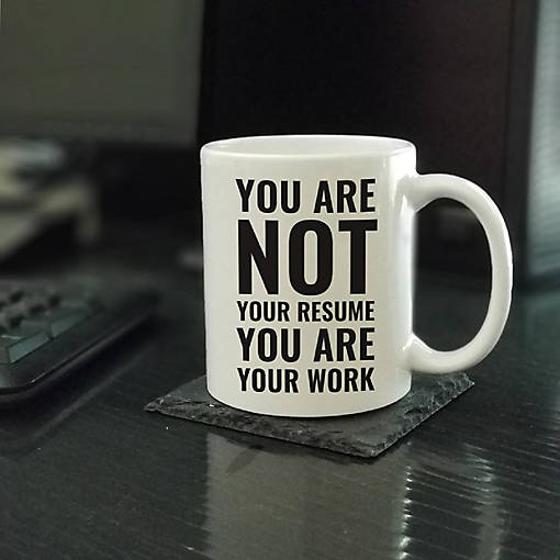 You Are Your Work ceramic mug