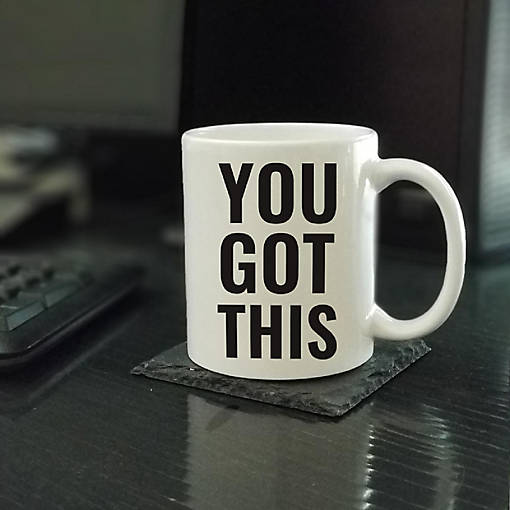 You Got This Ceramic Mug
