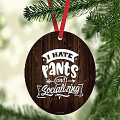 MDF Ornament Hate Pants And Socializing
