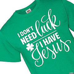 St. Patricks's Day I have Jesus Adult's T-Shirt - Small