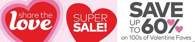 Share the Love Super Sale - Save up to 60% on 100s of Valentine's Faves