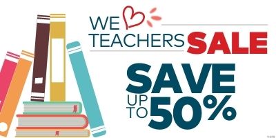 We Love Teachers Sale - Save up to 50%