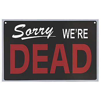 Reversible We're Dead Sign