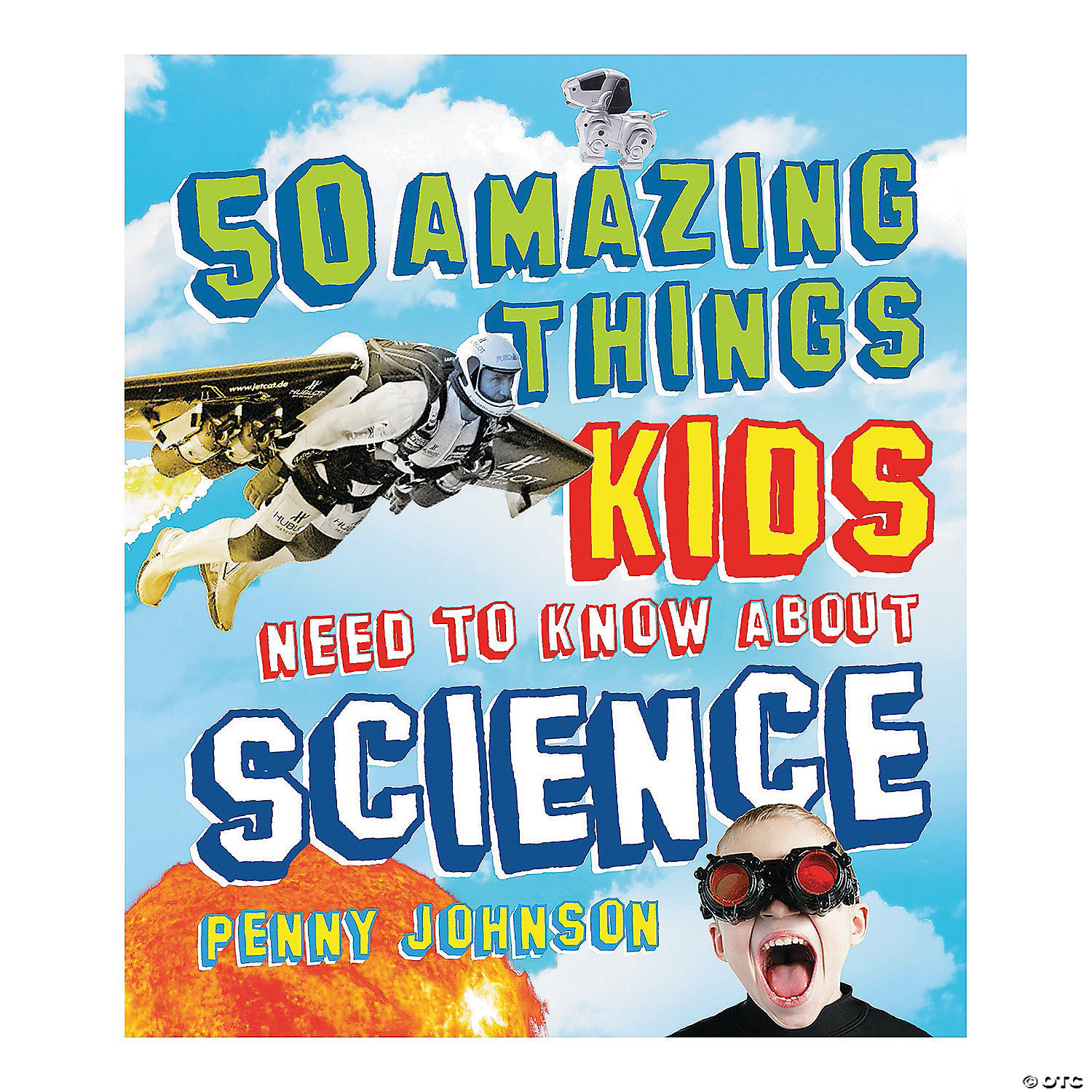 50 Amazing Things Kids Need to Know About Science - Discontinued